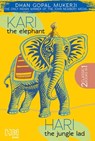 Kari the Elephant & Hari the Jungle Lad - Dhan Gopal Mukerji - 9789351950875