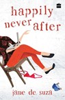 Happily Never After - Jane De Suza - 9789352640676