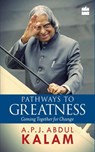 Pathways to Greatness - A.P.J. Abdul Kalam - 9789352643844