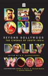 Beyond Bollywood - M K Raghavendra - 9789352645701