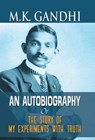M.K. Gandhi an Autobiography - Mahatma Gandhi - 9789352665006