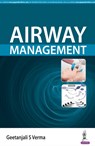 Airway Management - Geetanjali S Verma - 9789352701704