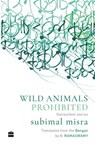 Wild Animals Prohibited - Subimal Misra ; V. Ramaswamy - 9789352774883