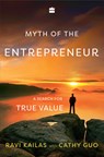 Myth of the Entrepreneur: A Search for True Value - Kailas - 9789353028350