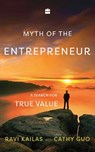 Myth of the Entrepreneur - Ravi" "Kailas ; Cathy" "Guo - 9789353028367