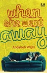 When She Went Away - Andaleeb Wajid - 9789353059026