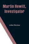 Martin Hewitt, Investigator - MORRISON,  Arthur - 9789353291600