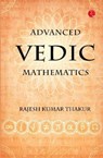 Advanced Vedic Mathematics - Rajesh Kumar Thakur - 9789353336066