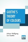 Goethe's Theory Of Colours - Johann Wolfgang Von Goethe - 9789353365417