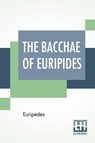 The Bacchae Of Euripides - Euripedes - 9789353427740