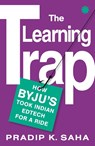 The Learning Trap - Pradip K. Saha - 9789353452322