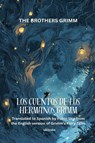 LOS CUENTOS DE LOS HERMANOS GRIMM | Spanish Version of Grimm's Fairy Tales - The Brothers Grimm - 9789353530976