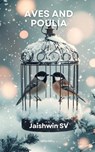 Aves and Poulia - Jaishwin SV - 9789353531188