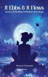 It Ebbs and It Flows | Verses of healing, reflection, and magic - Menorca Chaturvedi - 9789353536916
