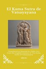 El Kama Sutra de Vatsayayana | Spanish Version of The Kama Sutra of Vatsyayana - Vatsyayana - 9789353539900