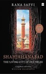 Shahjahanabad - Rana Safvi - 9789353573485