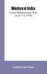 Medieval India - Stanley Lane-Poole - 9789353601669