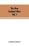 The New Zealand wars; a history of the Maori campaigns and the pioneering period VOLUME I (1845-64) - James Cowan - 9789353604073