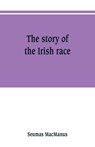 The story of the Irish race - MACMANUS,  Seumas - 9789353801809