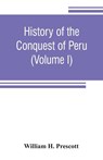 History of the conquest of Peru - William H Prescott - 9789353806361