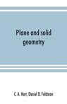 Plane and solid geometry - C A Hart ; Daniel D Feldman - 9789353891695