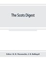 The Scots digest. Digest of all the cases decided in the supreme courts of Scotland and reported in the various series of reports, 1905-1915 - Editor R H Maconochie ; J B Ballingall - 9789353924959