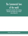 The Commercial laws of the world, comprising the mercantile, bills of exchange, bankruptcy and maritime laws of civilised nations (Volume XX) - Thomas Edward Scrutton - 9789353978785