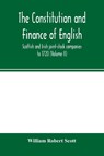 The constitution and finance of English, Scottish and Irish joint-stock companies to 1720 (Volume II) Companies for foreign Trade, Colonization, Fishing and Mining - William Robert Scott - 9789354001208