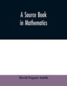 A source book in mathematics - David Eugene Smith - 9789354009792