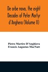 De orbe novo, the eight Decades of Peter Martyr d'Anghera (Volume II) - Pietro Martire d'Anghiera ; Francis Augustus Macnutt - 9789354012402