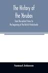 The history of the Yorubas - Samuel Johnson - 9789354023903