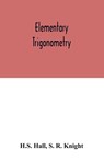 Elementary Trigonometry - H S Hall ; S R Knight - 9789354032172