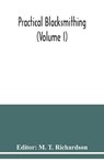 Practical blacksmithing (Volume I) - T RICHARDSON,  M - 9789354038303