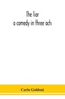 The liar - Carlo Goldoni - 9789354152108
