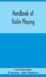 Handbook Of Violin Playing - Carl Schroeder - 9789354156090