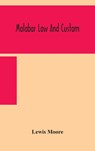 Malabar law and custom - Lewis Moore - 9789354157981