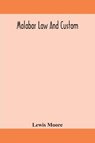 Malabar law and custom - Lewis Moore - 9789354158391