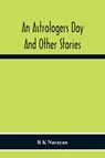 An Astrologers Day And Other Stories - R K Narayan - 9789354215865