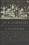 A Kashmiri Century - Khemlata Wakhlu - 9789354223273