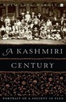 A Kashmiri Century - Khemlata Wakhlu - 9789354223280