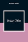 The Mercy Of Allah - BELLOC,  Hilaire - 9789354309786