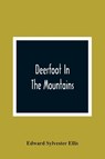Deerfoot In The Mountains - Edward Sylvester Ellis - 9789354361203