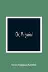 Oh, Virginia! - Helen Sherman Griffith - 9789354363825