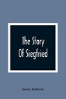 The Story Of Siegfried - James Baldwin - 9789354366345