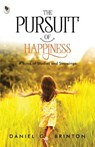 The Pursuit of Happiness: A Book of Studies and Strowings - Daniel G. Brinton - 9789354409578