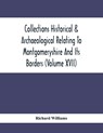 Collections Historical & Archaeological Relating To Montgomeryshire And Its Borders (Volume Xvii) - Richard Williams - 9789354414008