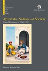 Ayurveda, Nation and Society - Saurav Kumar Rai - 9789354428517