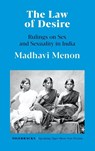 The Law of Desire Rulings on Sex and Sexuality in India - Madhavi Menon - 9789354472145