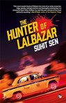 The Hunter of Lalbazar - Suhit Sen - 9789354472985