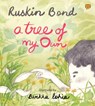 Tree Of My Own - Ruskin Bond And Barkha Lohia - 9789354473982